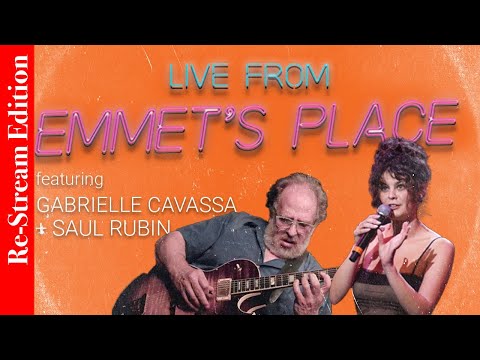 Re-Stream: Live From Emmet's Place Vol. 101 - Gabrielle Cavassa & Saul Rubin