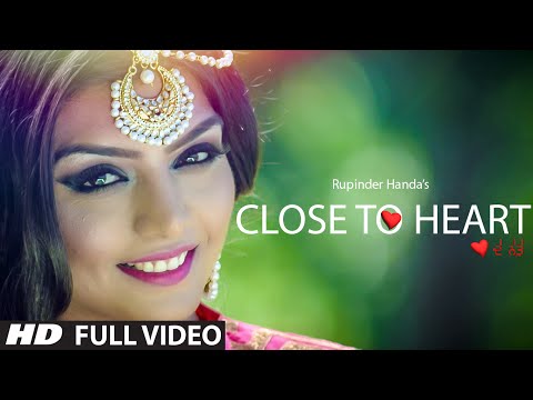 Rupinder Handa: Close To Heart (Full Video) New Romantic Punjabi Video 2015 | T-Series Apna Punjab