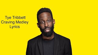 Tye Tribbett Craving Medley Lyrics