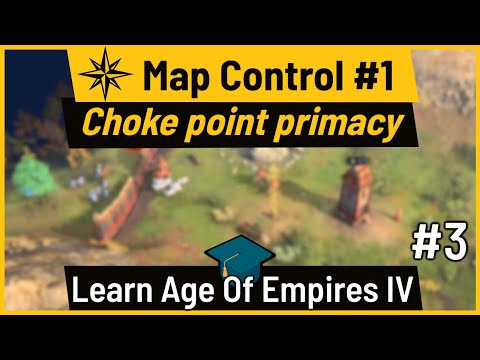 Learn AoE4 #3: Gaining choke point map control