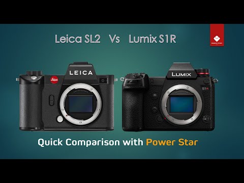 Leica SL2 vs Panasonic Lumix S1R _ Quick Comparison with Power Star