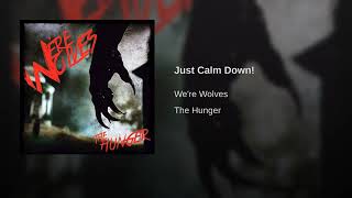 We&#39;re Wolves - Just Calm Down! (Audio)