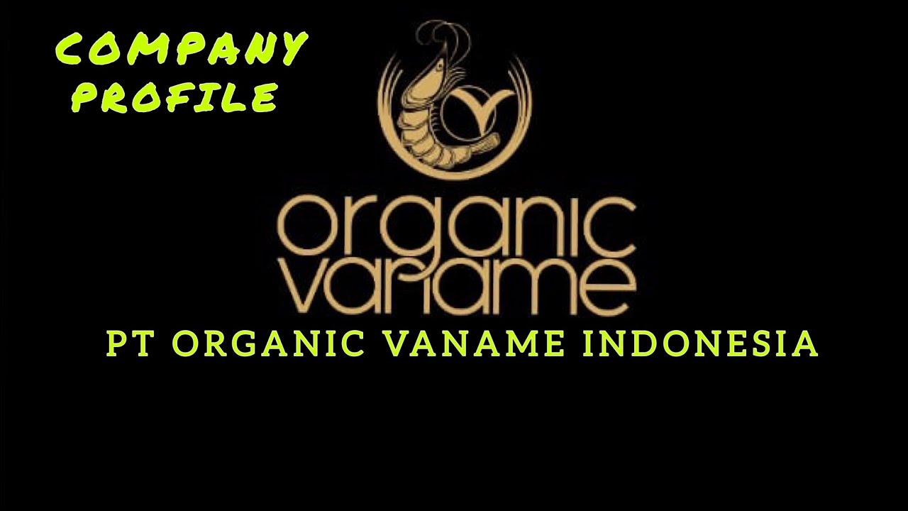 COMPRO PT ORGANIK VANAME INDONESIA
