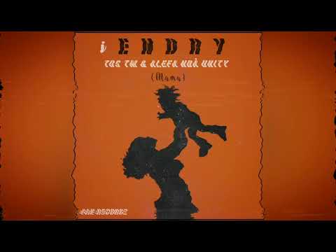 TOS TM X ALEFA NDA UNITY - I ENDRY (MAMA) / NOUVEAUTE GASY 2022