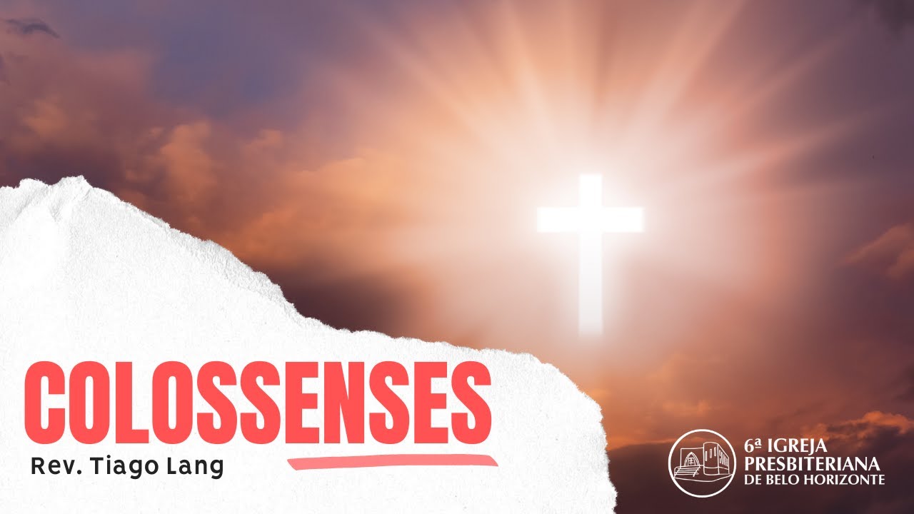 Colossenses 1:9 Rev. Tiago Lang