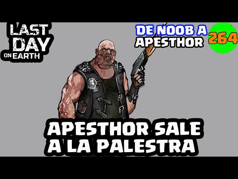APESTHOR SALE A LA PALESTRA #264 (DNAAP) | LAST DAY ON EARTH: SURVIVAL | [El Chicha]