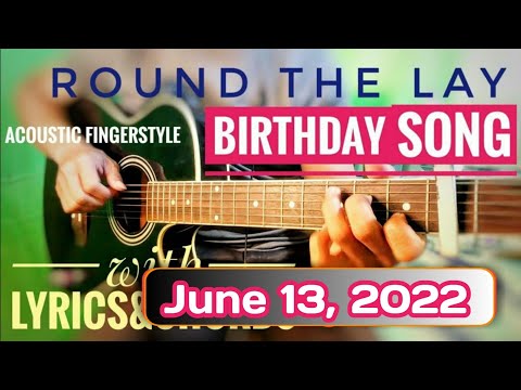 ROUND THE LAY BIRTHDAY SONG with Lyrics and Guitar Chords | birthday song/Happy Birthday Song 2022