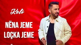 Keli - Nana Jeme, Loçka Jeme