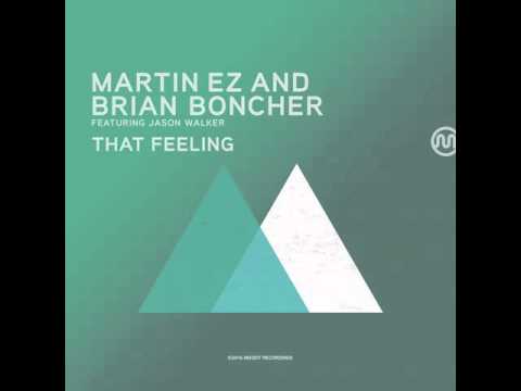 Martin EZ and Brian Boncher featuring Jason Walker, That Feeling (House Mix)