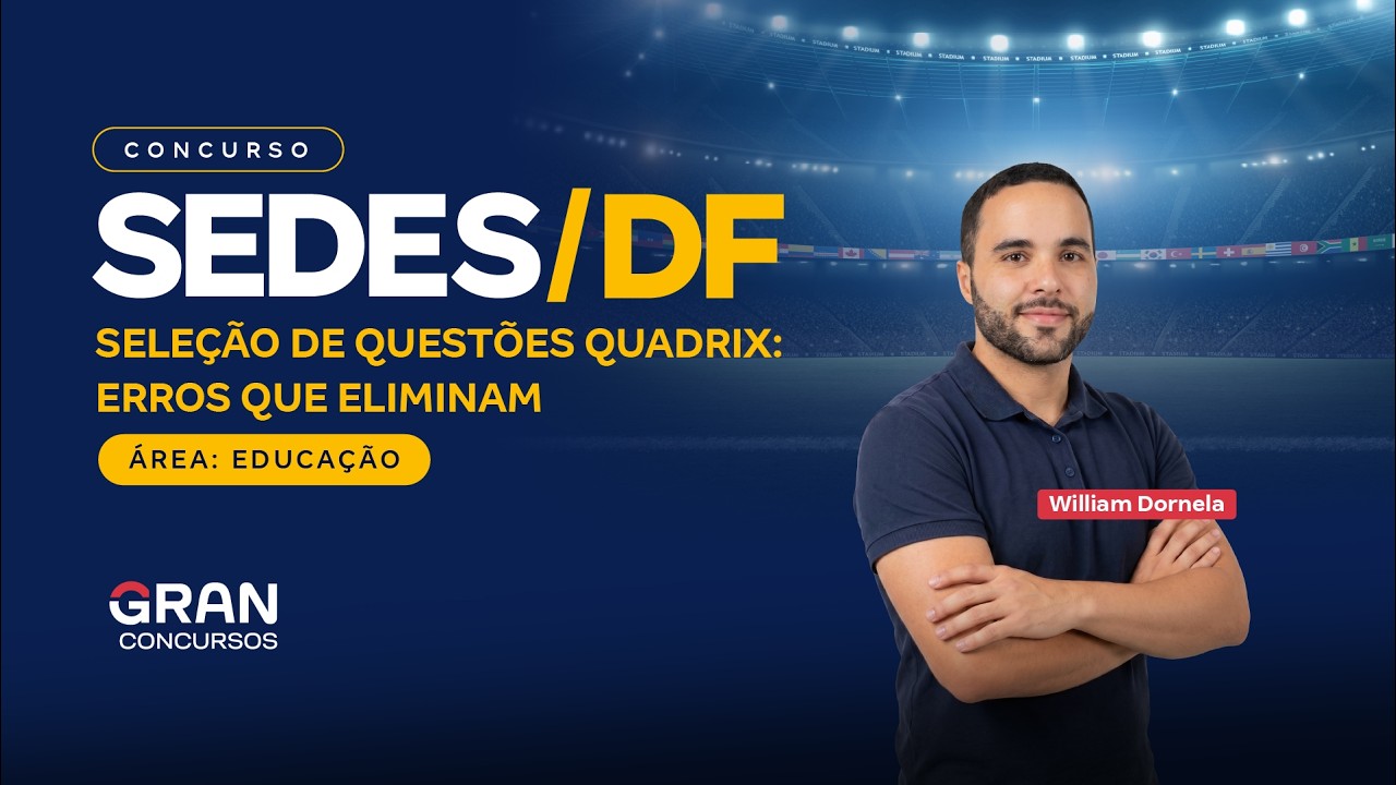 SEDES DF 2026 | Quadrix: Os Erros Que Mais Eliminam com William Dornela