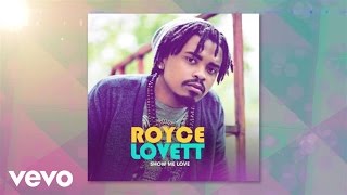 Royce Lovett - Show Me Love (Lyric Video)
