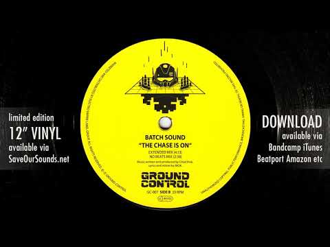 Batch Sound - The Chase Is On (Extended Mix) Ground Control 007