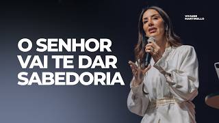 O Senhor vai te dar sabedoria para este tempo | Pra. Viviane Martinello
