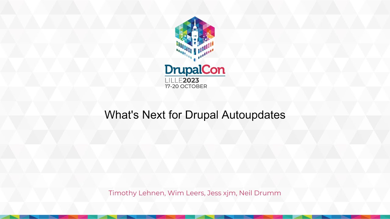 OPEN WEB COMMUNITY - What's Next for Drupal Autoupdates