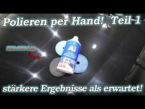 Polieren per Hand! Dr.Wack A1 Speed Polish Anwendung - Welchen Einfluss hat das Polierpad?