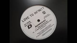 Love To Infinity - Someday (CJ Mackintosh Cosmack Dub)