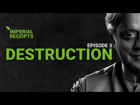 Imperial Receipts with Dr Shashi Tharoor | Episode 3: Destruction