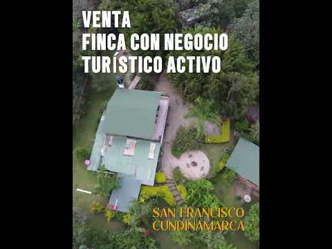 Venta de finca con negocio turístico activo en San Francisco, Cundinamarca