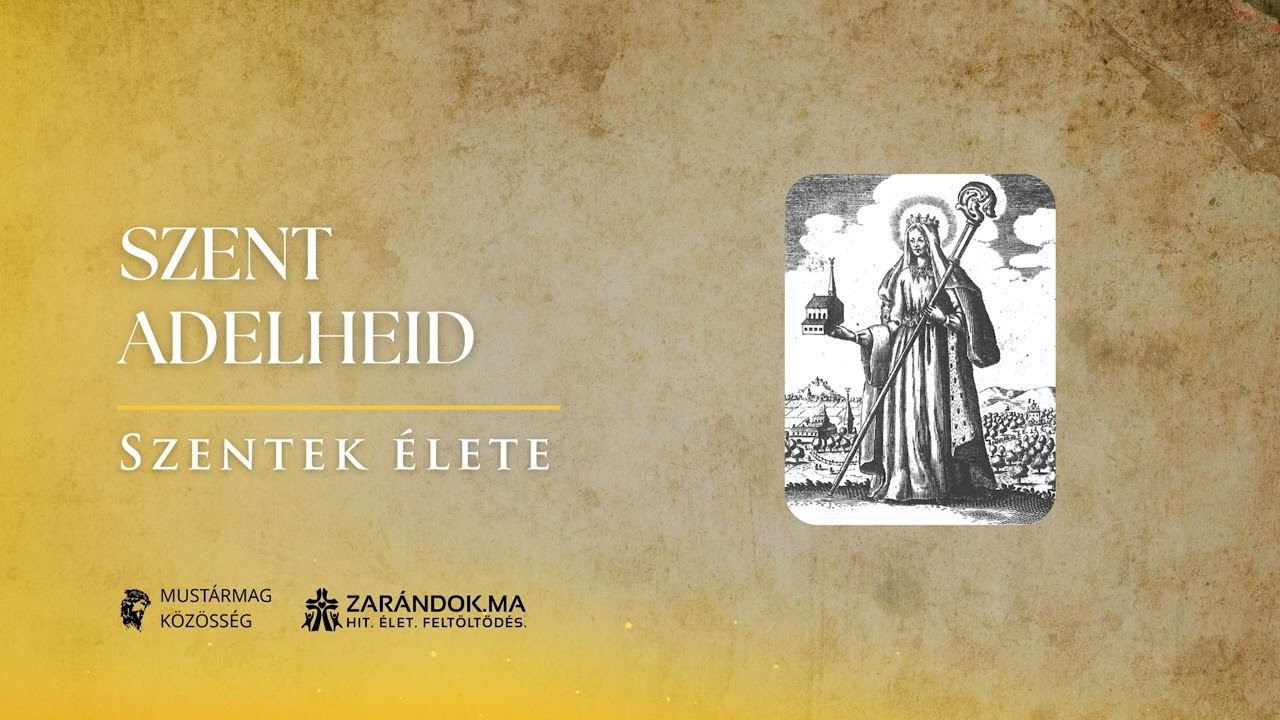 Szent Adelheid: A korona terhe alatt, az Úr szolgálatában – Szentek élete