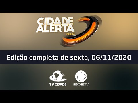 [COMPLETO] Cidade Alerta CE de sexta, 06/11/2020