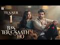 TEASER 1 BAS TERA SAATH HO COMING SOON FARHAN SAEED SANA JAVED ARY DIGITAL