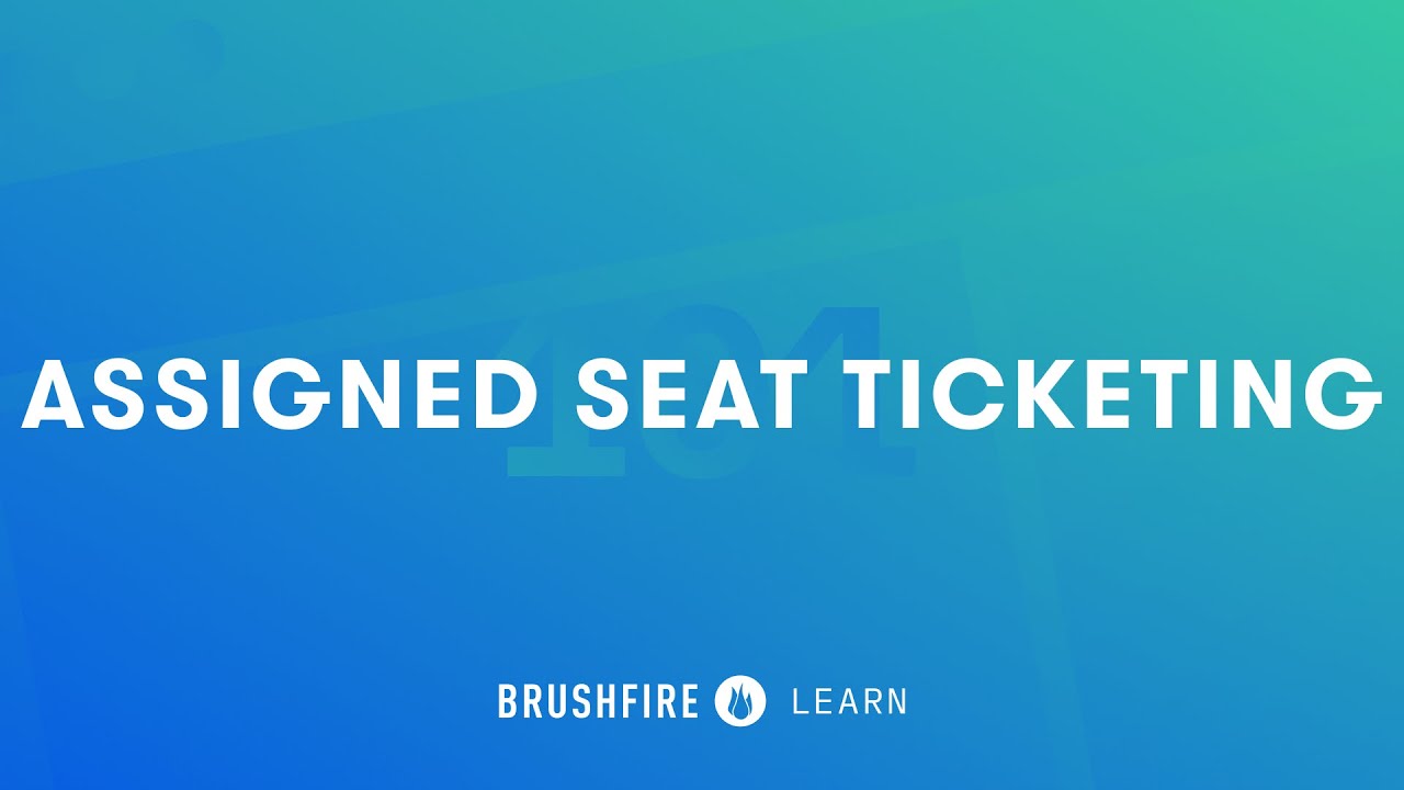 Assigned Seat Ticketing