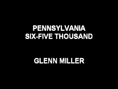 Pennsylvania Six-Five Thousand - Glenn Miller