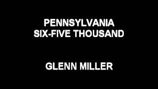 Pennsylvania Six-Five Thousand - Glenn Miller