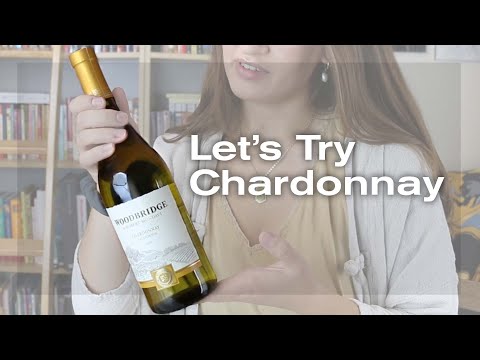 Wine Tasting: Let's Try Chardonnay