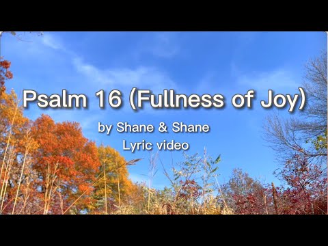 Psalm 16 (Fullness Of Joy)