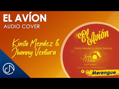 El AVIÓN ✈ - Kinito Méndez & Johnny Ventura [Audio Cover]