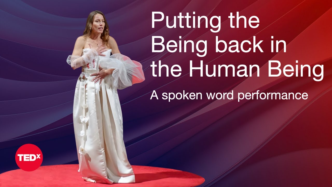 Putting the Being Back in the Human Being: A Spoken Word Poem | Sian Flanagan | TEDxWest Vancouver