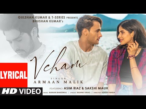 Veham Song: Armaan Malik (LYRICAL) Asim Riaz, Sakshi Malik | Manan Bhardwaj |Rashmi V| Bhushan Kumar