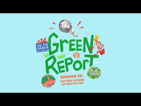 The Green Report: Hottest stories of 2024 so far