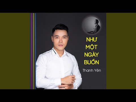 Như một ngày buồn - Thanh Yên