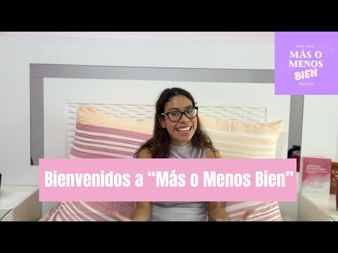 Episodio 0: Bienvenidxs a Más o Menos Bien Podcast