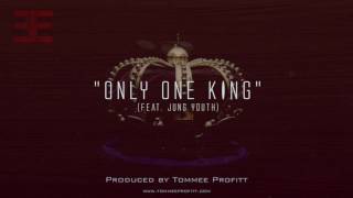 "Only One King" (feat. Jung Youth) // Produced by Tommee Profitt
