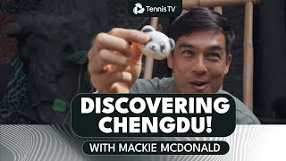 Discovering Chengdu With Mackenzie McDonald!