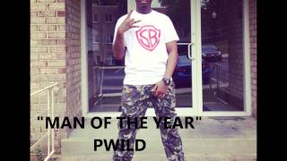 PWILD - MAN OF THE YEAR (FREESTYLE)