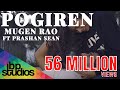 Download lagu Pogiren Mugen Rao MGR feat Prashan Sean Music 4K