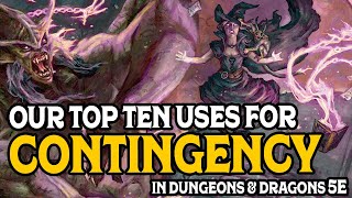 Our Top Ten Uses of the Contingency Spell in D&D 5e