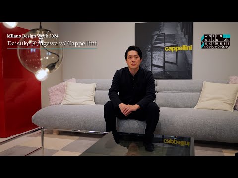 DAISUKE KITAGAWA w/ CAPPELLINI | MILANO DESIGN WEEK 2024 | WIE ONLINE