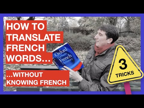 How to Translate French with Zero Prior Knowledge