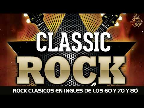 Canciones De Rock Clasico Vol.13 - Rock Clasicos En Ingles De Los 60 y 70 y 80🔥Rock Clasicos