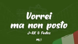 J-AX &amp; Fedez - Vorrei ma non posto (Testo / Lyrics)