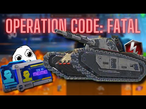 Operation Code: Fatal is a meme (WoT Blitz)