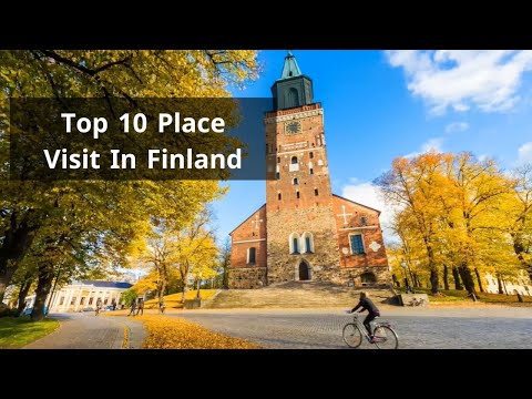 Top 10 Beautiful Places to Visit in Finland - Finland 2023 Travel Guide