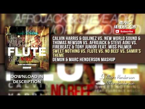 Sweet Nothing vs. Flute vs. No Beef vs. Samir's Theme (Demon & Marc Henderson Mashup)
