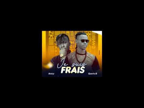 Queris B feat. Amzy - je suis frais - AUDIO
