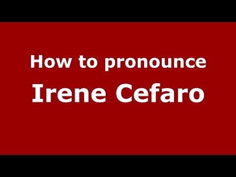 How to pronounce Irene Cefaro (Italian/Italy)  - PronounceNames.com